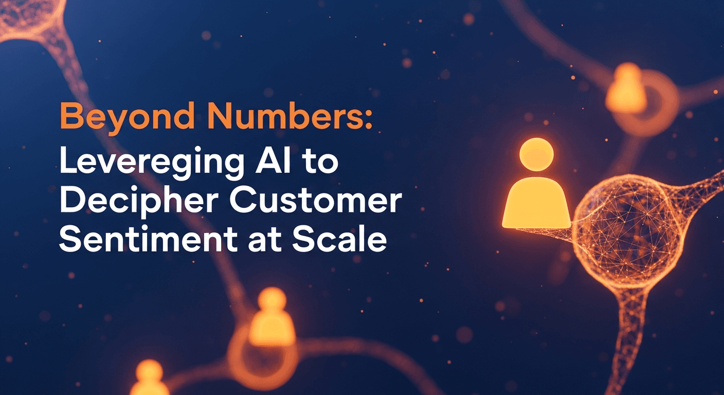 Strategic Intel: Beyond Numbers: Leveraging AI to Decipher Customer Sentiment at Scale