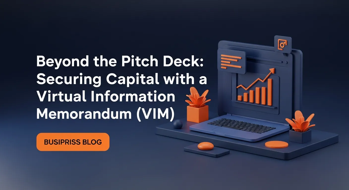 Strategic Intel: Beyond the Pitch Deck: Securing Capital with a Virtual Information Memorandum (VIM)